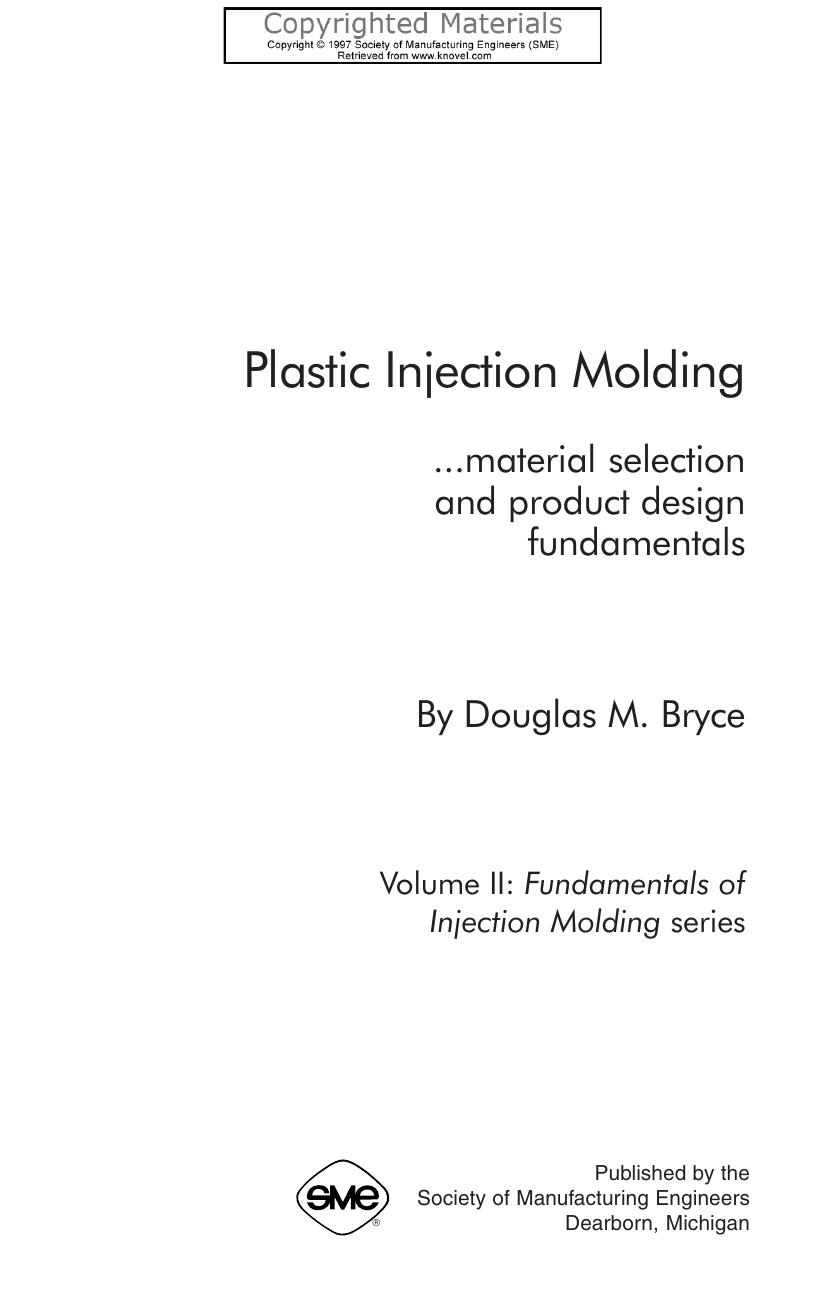 Plastic Injection Molding, Volume II